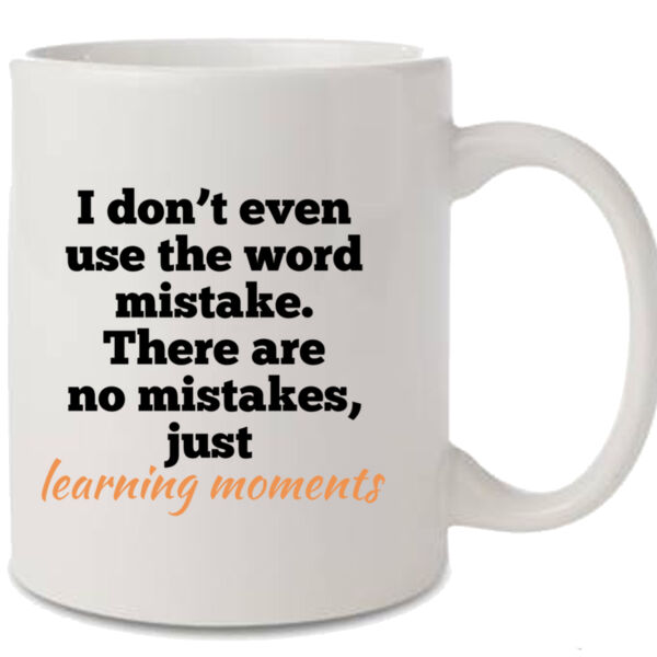 I Don't Even Use the Word Mistake Mug Thumbnail