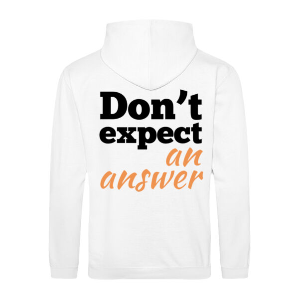 Don't Expect an Answer Adult Hoodie Thumbnail